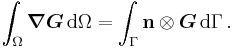 
   \int_{\Omega}\boldsymbol{\nabla}\boldsymbol{G}\,{\rm d}\Omega = \int_{\Gamma} \mathbf{n}\otimes\boldsymbol{G}\,{\rm d}\Gamma \,.
 