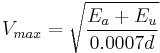 V_{max}=\sqrt{\frac{E_a %2B E_u}{0.0007d}}