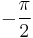 -\frac{\pi}{2}\,