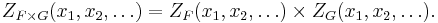 Z_{F \times G}(x_1, x_2, \dots) = Z_F(x_1, x_2, \dots) \times Z_G(x_1, x_2, \dots).\,