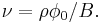  \nu=\rho \phi_0/B.