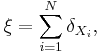  \xi=\sum_{i=1}^N \delta_{X_i}, 