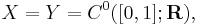 X = Y = C^{0} ([0, 1]; \mathbf{R}),