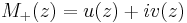 M_%2B(z) = u(z) %2B i v(z)\!