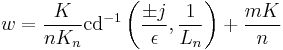 w=\frac{K}{nK_n}\mathrm{cd}^{-1}\left(\frac{\pm j}{\epsilon},\frac{1}{L_n}\right)%2B\frac{mK}{n}