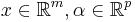 x \in \mathbb{R}^m,\alpha \in \mathbb{R}^p