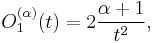 O_1^{(\alpha)}(t)=2\frac {\alpha%2B1}{t^2},