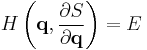
H\left(\mathbf{q},\frac{\partial S}{\partial \mathbf{q}} \right) = E
