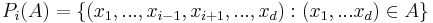  P_{i}(A)=\{(x_{1},...,x_{i-1},x_{i%2B1},...,x_{d}):(x_{1},...x_{d})\in A\}