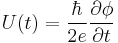 U(t) = \frac{\hbar}{2 e} \frac{\partial \phi}{\partial t}