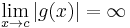 \lim_{x\rightarrow c}|g(x)|=\infty