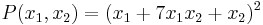 P(x_1,x_2)= (x_1 %2B 7x_1x_2 %2B x_2)^2\,\!