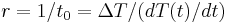 r = 1/t_0 = \Delta T/(dT(t)/dt)