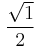 \frac {\sqrt 1} 2