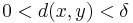 0 < d(x, y) < \delta 