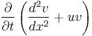 \frac{\partial}{\partial t}\left(\frac{d^{2}v}{dx^{2}}%2Buv\right)