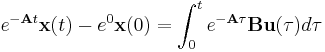 e^{-\mathbf At}\mathbf x(t) - e^0\mathbf x(0) = \int_0^t e^{-\mathbf A\tau}\mathbf B\mathbf u(\tau) d\tau