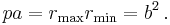 pa=r_\max r_\min=b^2\,.