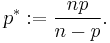 p^{*}�:= \frac{n p}{n - p}.