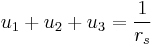 
u_{1} %2B u_{2} %2B u_{3} = \frac{1}{r_{s}}
