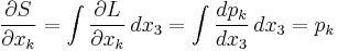 \frac{\partial S}{\partial x_k}= \int \frac{\partial L}{\partial x_k} \, dx_3 = \int \frac{dp_k}{dx_3} \, dx_3=p_k