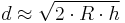 d \approx \sqrt{ 2\cdot R \cdot h}