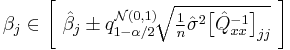 \beta_j \in \bigg[\ 
    \hat\beta_j \pm q^{\mathcal{N}(0,1)}_{1-\alpha/2}\!\sqrt{\tfrac{1}{n}\hat\sigma^2\big[\hat{Q}_{xx}^{-1}\big]_{jj}}
    \ \bigg]