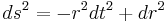 
ds^2 = - r^2 dt^2 %2B dr^2
\,