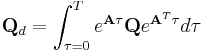 \mathbf Q_d = \int_{\tau=0}^{T} e^{\mathbf A \tau} \mathbf Q e^{\mathbf A^T \tau}  d\tau 