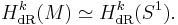 H_{\mathrm{dR}}^{k}(M) \simeq H_{\mathrm{dR}}^{k}(S^1).