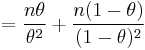 
=
\frac{n\theta}{\theta^2} %2B \frac{n(1-\theta)}{(1-\theta)^2}
