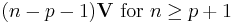 (n-p-1)\mathbf{V}\text{ for }n \geq p%2B1