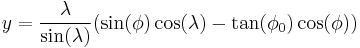 y = \frac\lambda{\sin(\lambda)}(\sin(\phi)\cos(\lambda) - \tan(\phi_0) \cos(\phi))\,