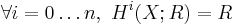 \forall i = 0 \ldots n , \ H^i (X; R) = R