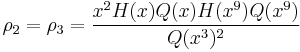 \rho_2=\rho_3 = \frac{x^2H(x)Q(x)H(x^9)Q(x^9)}{Q(x^3)^2}