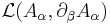  \mathcal{L}(A_{\alpha},\partial_{\beta}A_{\alpha})\,