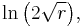 \ln\bigl( 2 \sqrt{r} \bigr),