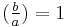 (\tfrac{b}{a}) = 1