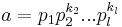  a=p_1 p_2^{k_2}...p_l^{k_l} 