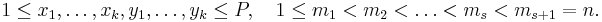 1 \le x_1,\dots,x_k,y_1,\dots,y_k \le P, \quad 1 \le m_1 < m_2 < \dots < m_s < m_{s%2B1} = n.