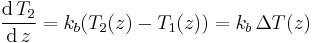 \frac{\mathrm{d}\,T_2}{\mathrm{d}\,z}=k_b (T_2(z)-T_1(z))=k_b\,\Delta T(z)