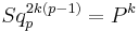 Sq_p^{2k(p-1)} = P^k