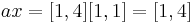  ax =[1,4][1,1]=[1,4] 