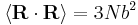 \langle \mathbf R \cdot \mathbf R \rangle = 3Nb^2