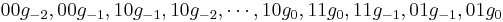 00g_{-2}, 00g_{-1}, 10g_{-1}, 10g_{-2}, \cdots, 10g_0, 11g_0, 11g_{-1}, 01g_{-1}, 01g_0