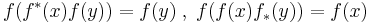 f(f^*(x)f(y))=f(y)\; ,\; f(f(x)f_*(y))=f(x) 