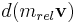 {d(m_{rel}\mathbf{v})}\!