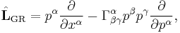 \hat{\mathbf{L}}_\mathrm{GR}=p^\alpha\frac{\partial}{\partial x^\alpha}-\Gamma^\alpha_{\beta\gamma}p^\beta p^\gamma\frac{\partial}{\partial p^\alpha},