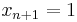 x_{n%2B1}=1