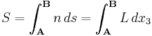 S= \int_{\mathbf{A}}^{\mathbf{B}} n \, ds= \int_{\mathbf{A}}^{\mathbf{B}} L \, dx_3